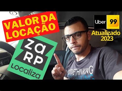 zarp localiza Valor da locação para motorista de aplicativo uber