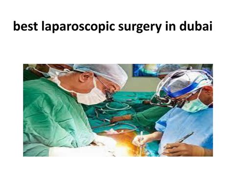 Ppt Best Laparoscopic Surgery In Dubai Powerpoint Presentation Free Download Id11907034