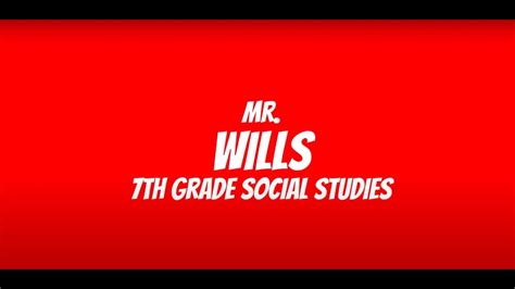 Mr Wills 7th Grade Social Studies 2021 2022 Youtube