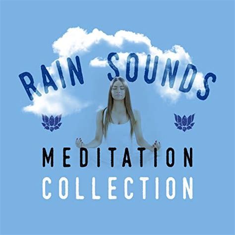 Reproducir Rain Sounds Meditation Collection De Deep Sleep Rain Sounds