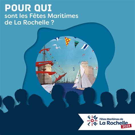 Pour Qui Sont Les F Tes Maritimes De La Rochelle F Tes Maritimes De