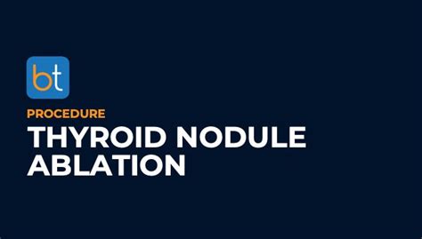 Thyroid Nodule Ablation Procedure Prep | BackTable VI