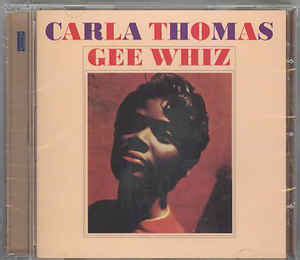 Carla Thomas – Gee Whiz (2014, CD) - Discogs