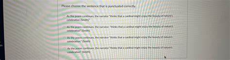 Solved Please Choose The Sentence That Is Punctuated Chegg