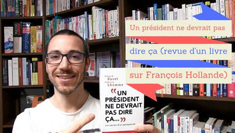 Un Pr Sident Ne Devrait Pas Dire A Revue D Un Livre Sur Fran Ois