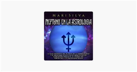 Neptuno en la Astrología Neptune in Astrology La guía definitiva