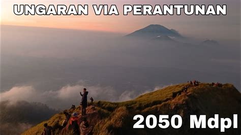 2050 Mdpl Melebihin Ekspetasi UNGARAN VIA PERANTUNAN YouTube