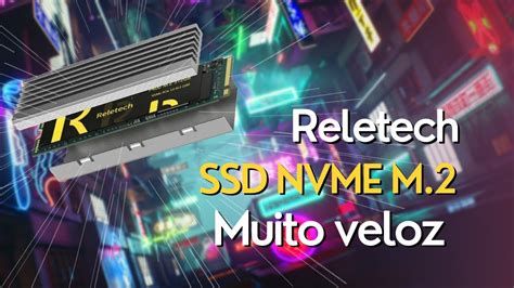 Ssd Nvme Custo Beneficio Do Aliexpress Reletech P Youtube