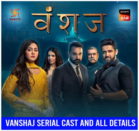 Vanshaj (Sony TV) Serial 2023 Cast, Real Name, Timings, Wiki, Insta Id and More » Telly Flight