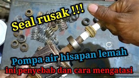 Penyebab Seal Pompa Air Rusak Bocor YouTube