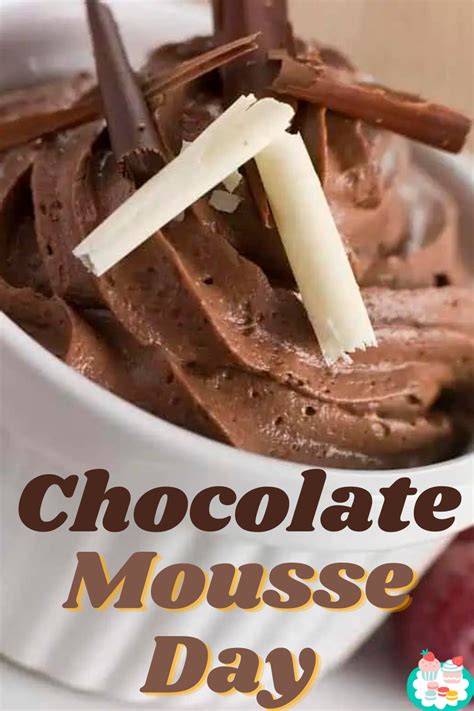 National Chocolate Mousse Day Day Of Decadence Classic French