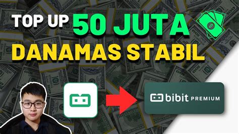 Top Up Danamas Stabil 50 Juta Road To Bibit Premium YouTube