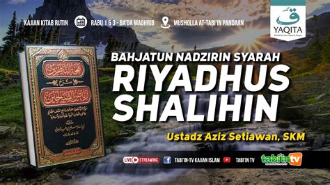 Kajian Kitab Riyadhus Sholihin Ustadz Aziz Setiawan Skm Youtube