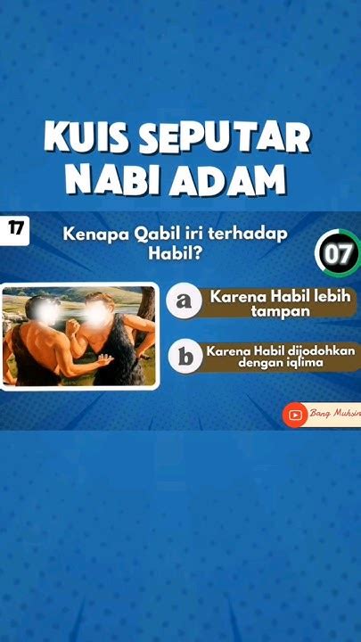 Kuis Mengenal Nabi Adam Kenapa Qabil Iri Terhadap Habil Kuis