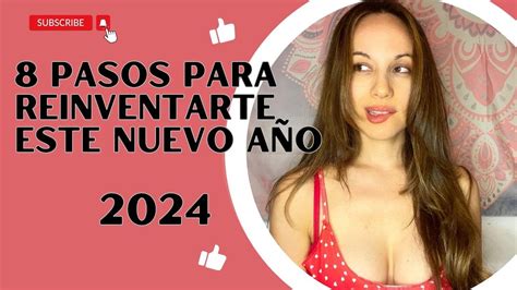 8 Pasos Para Reinventarte Este Nuevo Año 2024 Vamos Con Todo