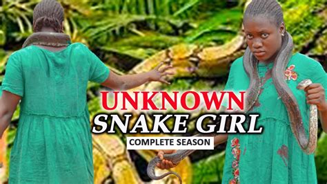 UNKNOWN SNAKE GIRL(COMPLETE SEASON) LATEST TRENDING NOLLYWOOD MOVIES ...