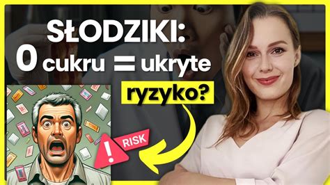 Czy Słodziki Są Niebezpieczne Zdrowie a zamienniki cukru YouTube