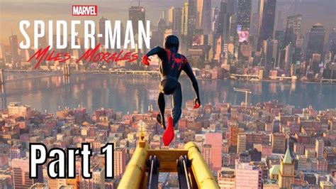 Spider Man Miles Morales Ps5 Walkthrough Gameplay Part 1 Miles