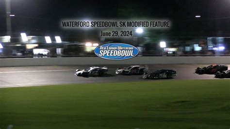 Waterford Speedbowl | 06.29.24 | SK Modified feature - YouTube