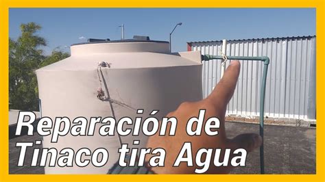 Porque Mi Tinaco Tira Agua Por Arriba Y Como Repararlo Youtube