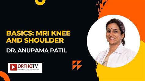 Basics Mri Knee And Shoulder Dr Anupama Patil Youtube