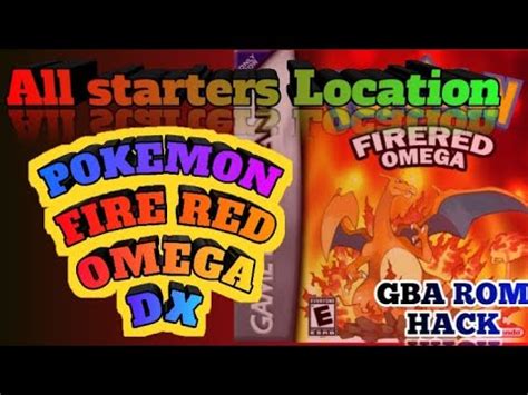 All Starter Location Pokemon Fire Red Omega DX How To Find Starter