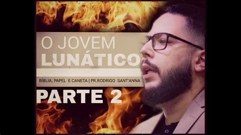 O Jovem Lun Tico B Blia Papel E Caneta Pr Rodrigo Sant Anna