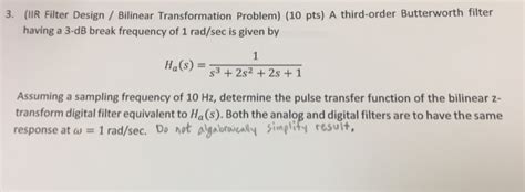 Solved (IIR Filter Design/Bilinear Transformation Problem) | Chegg.com