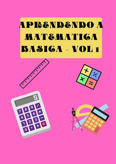 Aprendendo A Matematica Basica Vol 1 Daniela Oliveira Teixeira De Sousa Hotmart