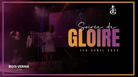 Soir E De Gloire Avril Tabernacle De Gloire Youtube