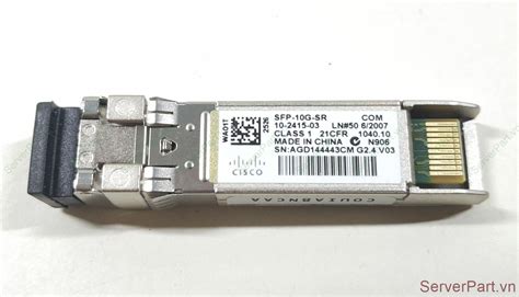 Mô đun Quang Module Cisco 10g Multimode Transceiver 850nm Sfp 10gb Sr Serverpartvn