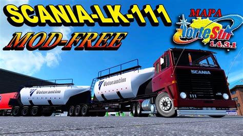 MOD FREE SCANIA LK 111 BY ROMÁRIO CARDOSO MAPA NORTESUL ETS2 VERSÃO 1 43