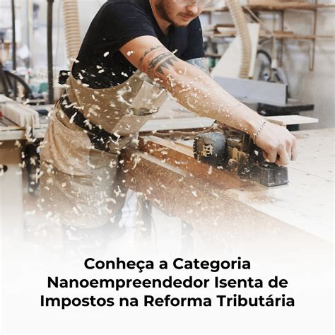 Concis Cont Bil Conhe A A Categoria Nanoempreendedor Isenta De