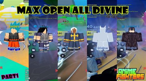 Max Open All Divine Part Anime Fighters Simulator Youtube