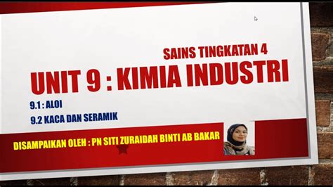 Sttj Sains T4 Unit 9 Kimia Industri Aloikaca Dan Seramik Youtube