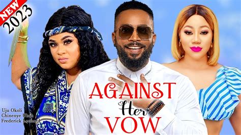 Against Her Vow Movie Frederick Leonard Uju Okoli Chinenye