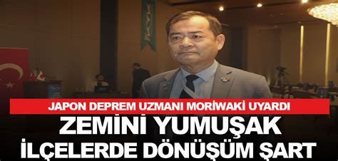 Japon Deprem Uzman Moriwakiden Stanbul Depremi Uyar S Atak Y