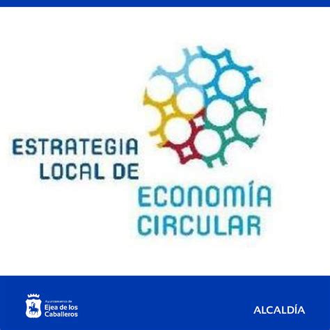 El Ayuntamiento De Ejea Refuerza Su Compromiso Con La Econom A Circular