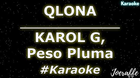 Karol G Peso Pluma Qlona Karaoke Youtube