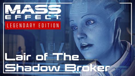 Lair Of The Shadow Broker Dlc Longplay Mass Effect Legendary