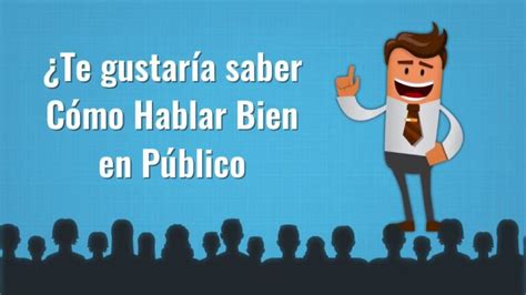 ¡aprendé A Hablar En Público Con Nuestro Curso De Oratoria En Madrid ¡gratis Actualizado