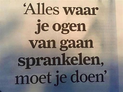 549 Best Mooie Leuke Teksten Spreuken Images On Pinterest Dutch