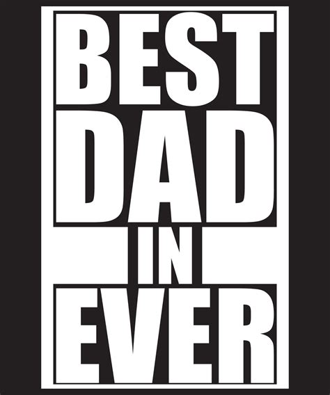 Best Dad In Ever Typography T Shirt Design Template 14213056 Vector Art At Vecteezy