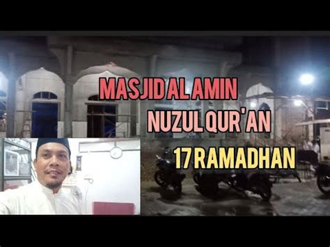 INDAHNYA MALAM NUZUL QURAN 17 RAMADHAN 1444 H YouTube