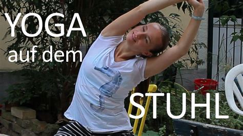 Yoga Auf Dem Stuhl Tanzkörpertraining Mit Marita Matzk Youtube