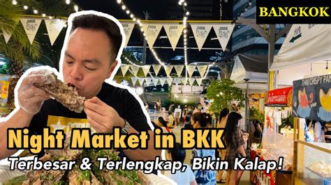 Jodd Fairs Night Market Jajan Street Food Sambil Belanja Di Bangkok