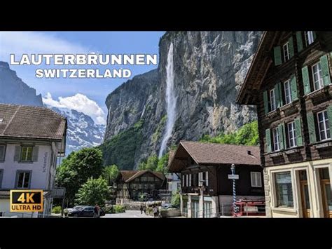 Lauterbrunnen K The Most Beautiful Village In Switzerland Walking