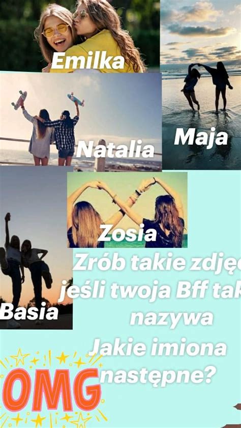 Emilka Maja Natalia Basia Zosia Zr B Takie Zdj Cia Je Li Twoja Bff Tak