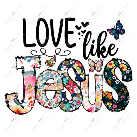 Love Like Jesus Ready To Press Sublimation Transfer Print Rachels Essentials