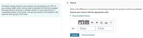 Solved The Elastic Energy Stored In Your Tendons Can Chegg
